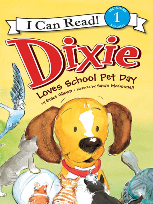 Title details for Dixie Loves School Pet Day by Grace Gilman - Wait list